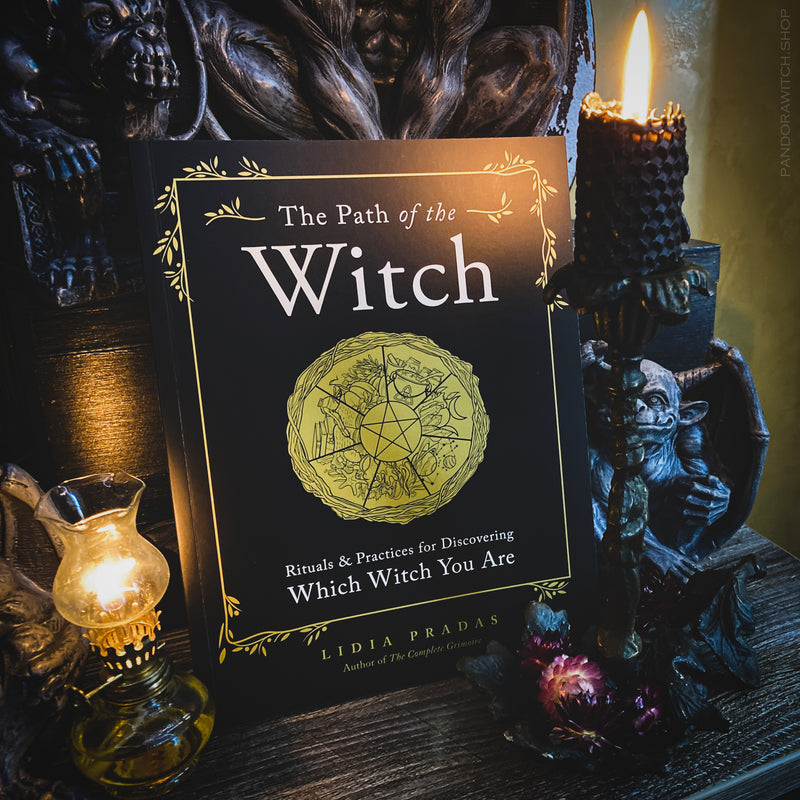 The Path of the Witch: Rituals & Practices for Discovering Which Witch You Are
